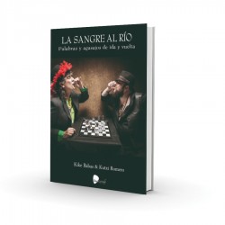 LA SANGRE AL RIO - Kike Suarez "BaBas" , Kutxi Romero - Libro