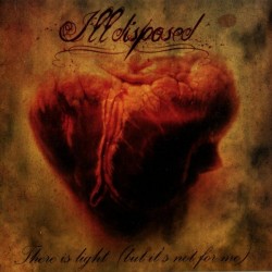 ILLDISPOSED – There Is Light (But It’s Not For Me) - CD