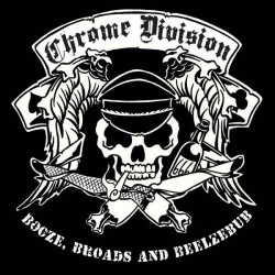 CHROME DIVISION – Booze, Broads And Beelzebub -  CD