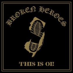 BROKEN HEROES - This is Oi! - LP