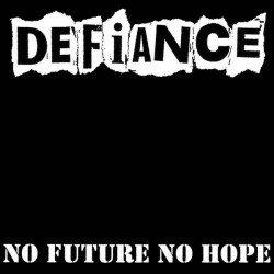 DEFIANCE - No Future No Hope - LP