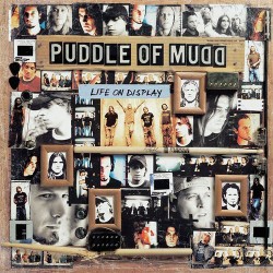 PUDDLE OF MUDD – Life On Display –  CD