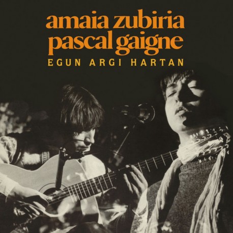 AMAIA ZUBIRIA-PASCAL GAIGNE - Egun Argi Hartan - LP