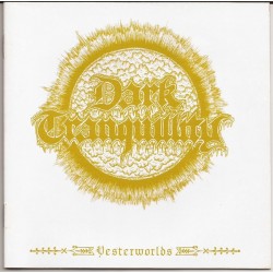 DARK TRANQUILLITY – Yesterworlds –  CD