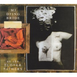 MY DYING BRIDE – As The Flower Withers - CD