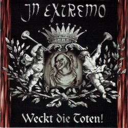IN EXTREMO – Weckt Die Toten! - CD