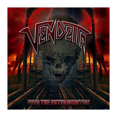VENDETTA (4) – Feed The Extermination - CD