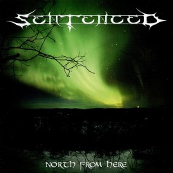 SENTENCED – North From Here - CD
