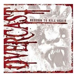 OVERCAST – Reborn To Kill Again - CD