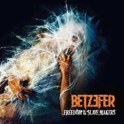 BETZEFER – Freedom To The Slave Makers - CD