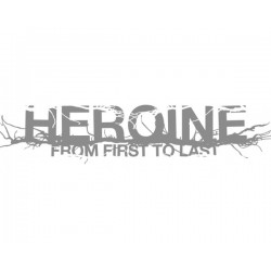 FROM FIRST TO LAST – Heroine - CD