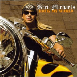 BRET MICHAELS - rock my world - CD
