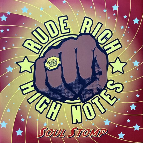RUDE RICH AND THE HIGH NOTES – Soul Stomp - LP