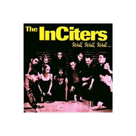 THE INCITERS – Well, Well, Well... - LP