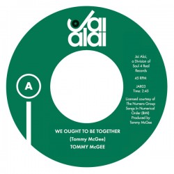 TOMMY MCGEE – We Ought To Be Together / Make Sure - 7”
