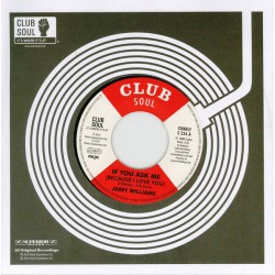 JERRY WILLIAMS / LITTLE JERRY WILLIAMS – If You Ask Me (Because I Love You) / Just What Do You Plan To Do About It - 7”