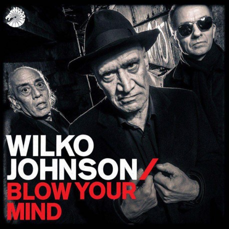 WILKO JOHNSON – Blow Your Mind - LP