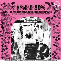 THE SEEDS – A Thousand Shadows / March Of The Flower Children - 7”