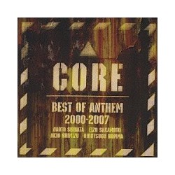 ANTHEM - Core: Best Of Anthem 2000-2007 - CD