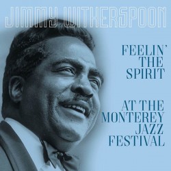 JIMMY WITHERSPOON – Feelin' the Spirit / At the Monterey Jazz Festival - LP