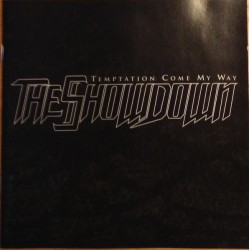 THE SHOWDOWN - Temptation Come My Way  - CD