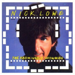 NICK LOWE – The Abominable Showman - LP + 7”