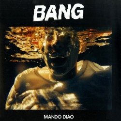 MANDO DIAO – Bang - LP