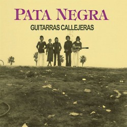 PATA NEGRA – Guitarras Callejeras - LP