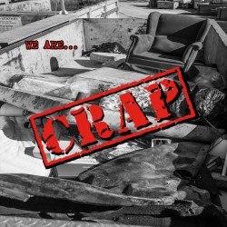 CRAP – We Are...Crap - LP