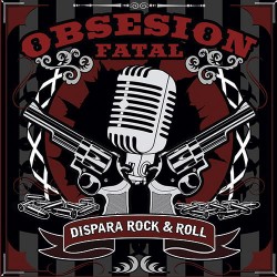 OBSESION FATAL – Dispara Rock & Roll - LP