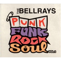 THE BELLRAYS – Punk Funk Rock Soul Vol. 2 - LP
