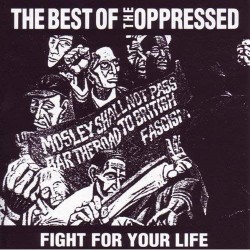 THE OPPRESSED - Fight For Your Life - The Best Of The Oppressed - LP