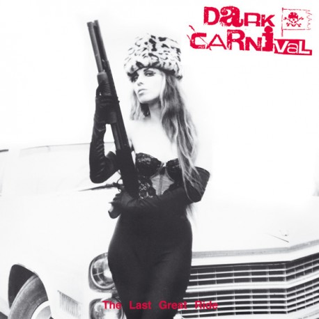 DARK CARNIVAL – The Last Great Ride - LP