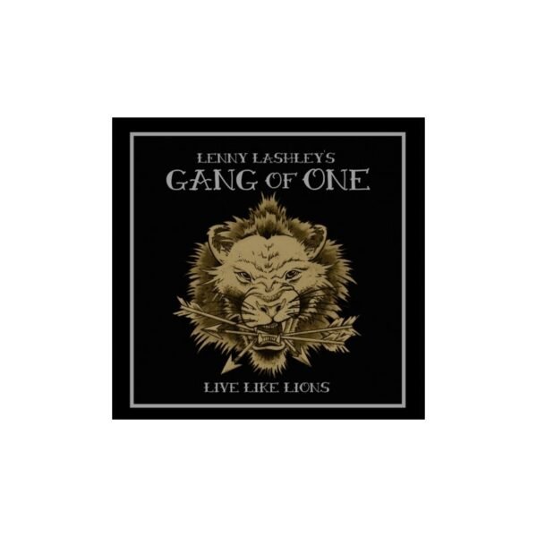 LENNY LASHLEY'S GANG OF ONE ‎– Live Like Lions - 7"