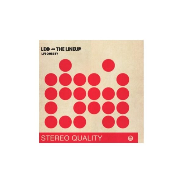 LEO AND THE LINE UP - Life Goes By - 7"