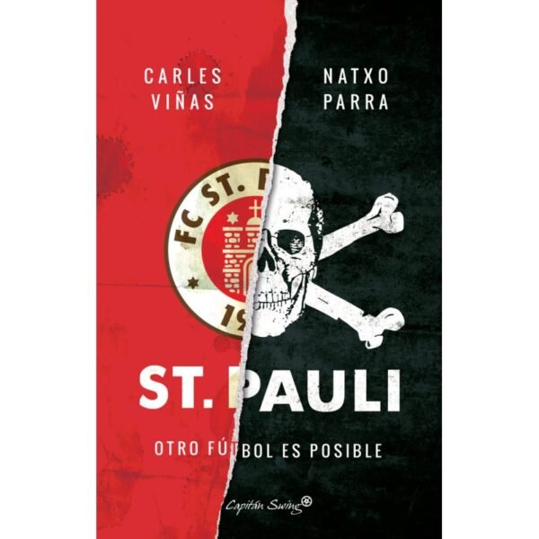ST. PAULI - Otro Futbol Es Posible - Carles Viñas y Natxo Parra - Libro