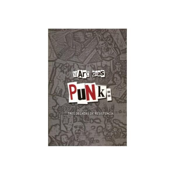 PUNK: Tres Decadas de resistencia - Marc Grass - Libro