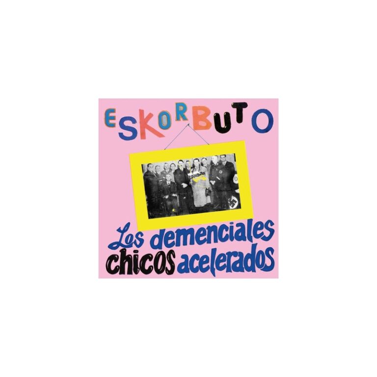 ESKORBUTO - Los Demenciales Chicos Acelerados - 2LP