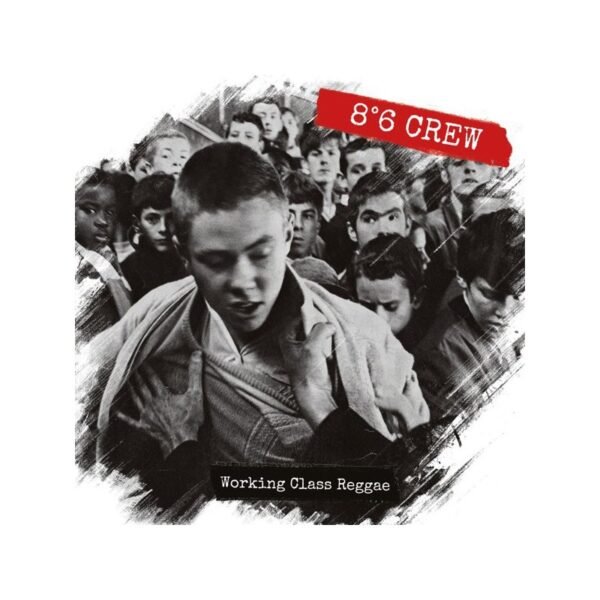 8ª6 CREW - Working Class Reggae - LP + CD