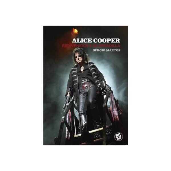 ALICE COOPER : Bienvenido A Su Pesadilla - Sergio Martos - Libro