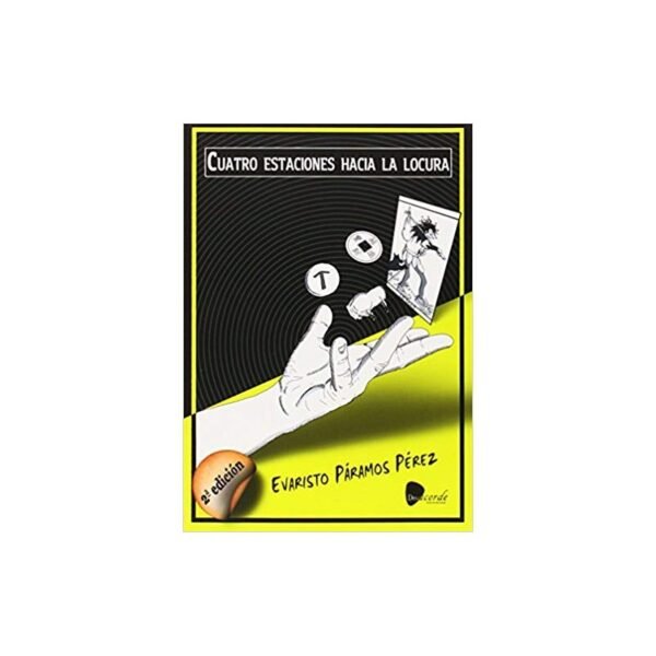 CUATRO ESTACIONES EN LA LOCURA - Evaristo Paramos Perez - Libro