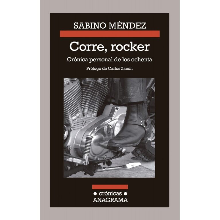 Corre, Rocker: Crónica Personal De Los Ochenta - Sabino Mendez - Libro
