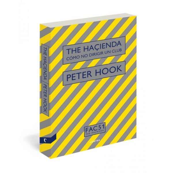 THE HACIENDA : Como No Dirigir un Club - Peter Hook - Libro