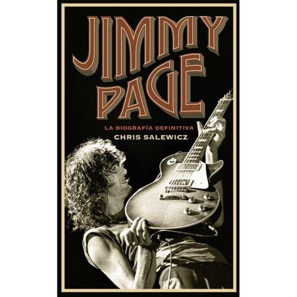 JIMMY PAGE : La Biografia Definitiva - Chris Salewicz - Libro