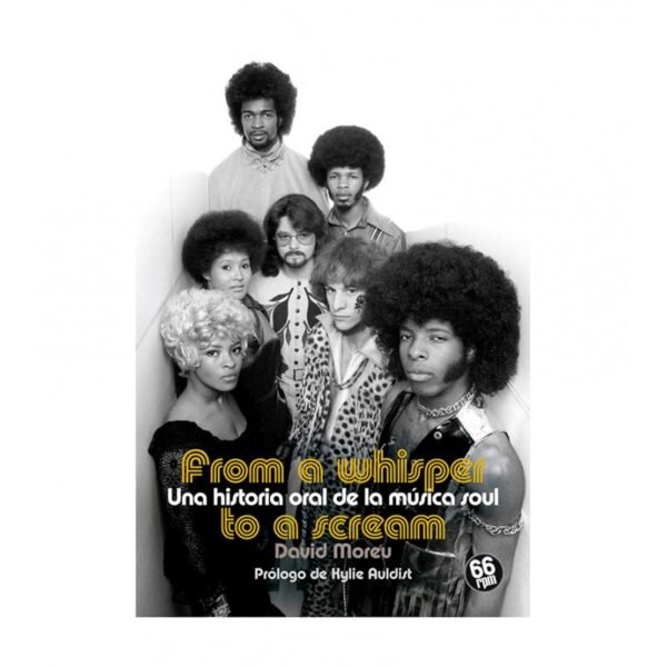 FROM A WHISPER TO A SCREAM : Una Historia Oral De La Musica Soul - David Moreu - Libro