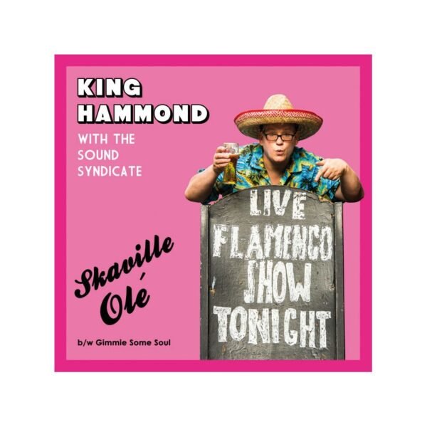 KING HAMMOND With The Sound Syndicate - Skaville Ole / Gimmie Some Soul - 7"