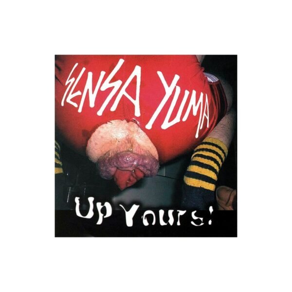 SENSA YUMA - Up Yours ! - CD