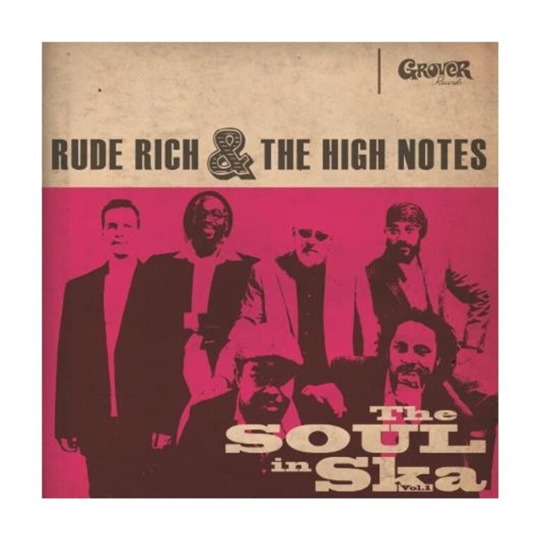 RUDE RICH & THE HIGH NOTES - The Soul in Ska Vol. 1 - LP + CD