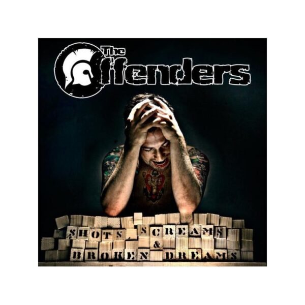 THE OFFENDERS - Shots, Screams & Broken Dreams - CD