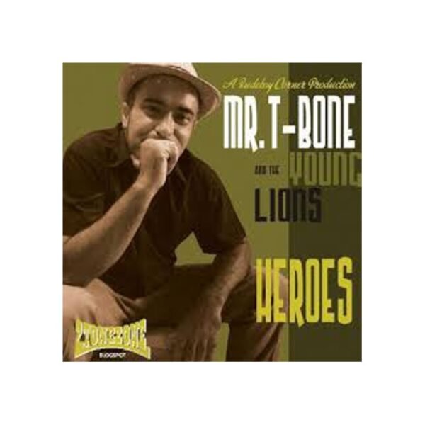 MR T-BONE AND THE YOUNG LIONS - Heroes - CD